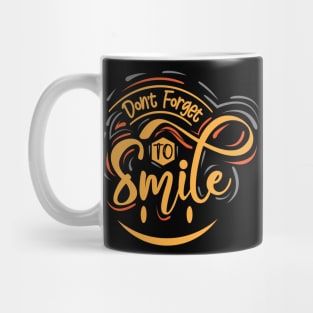 Don't forget to smile Mug